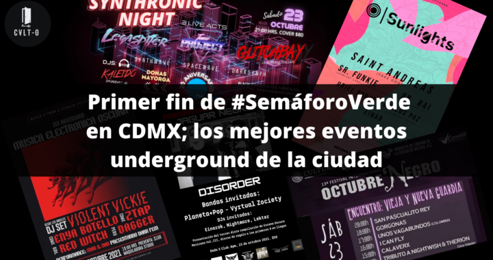 Primer fin de #SemáforoVerde en CDMX; los mejores eventos underground de la ciudad